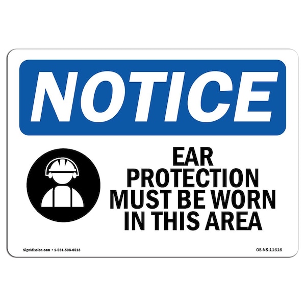 OSHA Sign, Ear Protection Must Be Worn With Symbol, 10in X 7in Aluminum, 10" W, 7" H, Landscape
